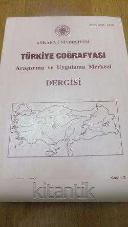 ANKARA ÜNİVERSİTESİ TÜRKİYE COĞRAFYASI Araştırma ve Uygulama Merkezi DERGİSİ  Sayı: 3 ürün görseli 1