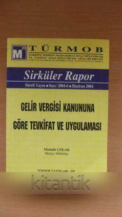 Sirküler Rapor - Haziran  2004 * GELİR VERGİSİ KANUNUNA GÖRE TEVKİFAT VE UYGULAMASI ürün görseli 1