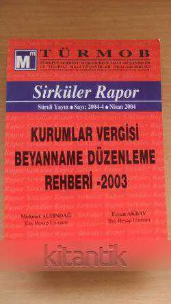 Sirküler Rapor-Nisan 2004 * KURUMLAR VERGİSİ BEYANNAME DÜZENLEME REHBERİ - 2003 ürün görseli 1