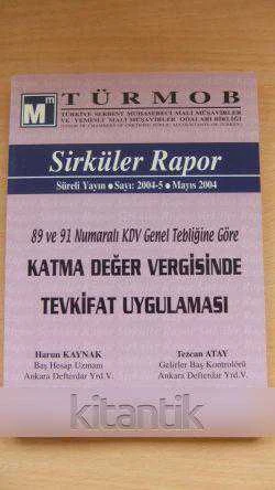 Sirküler Rapor - Mayıs 2004 * 89 ve 91 Numaralı KDV  Genel Tebliğine Göre  KATMA DEĞER VERGİSİNDE TEVKİFAT UYGULAMASI ürün görseli 1