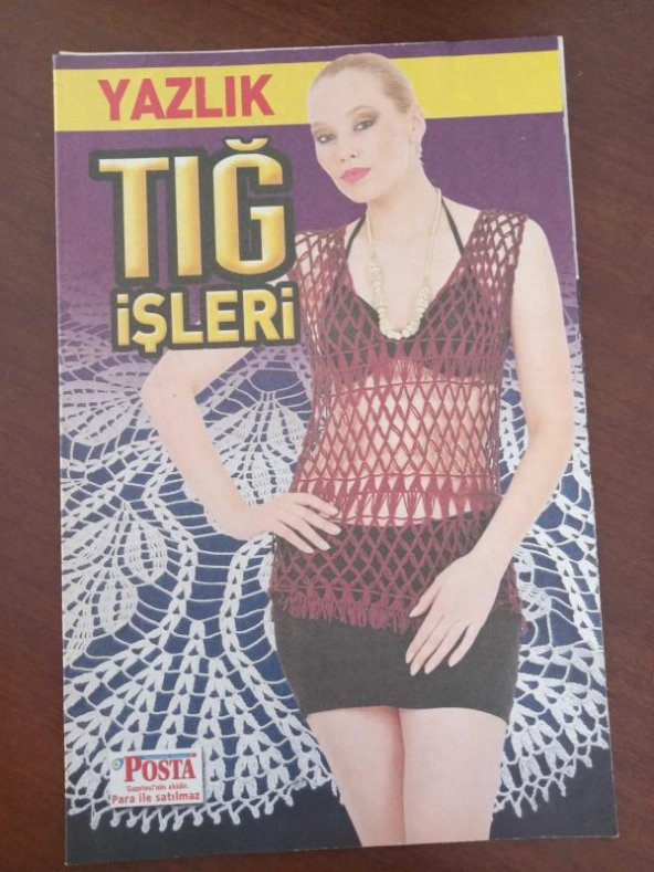 TIĞ İŞLERİ ( Yazlık ) Yıldız * Fırıldak * Şömen * Göz Nuru * Yapraklar Arasında * Güllü * Perde * LAL * Giyim ürün görseli 1