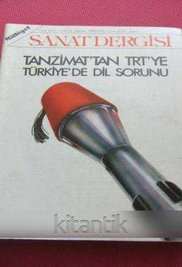 MİLLİYET SANAT DERGİSİ  *  Yeni Dizi 114   / 15  ŞUBAT 1985  /  TANZİMAT'TAN  TRT'YE TÜRKİYE'DE DİL SORUNU ürün görseli 1