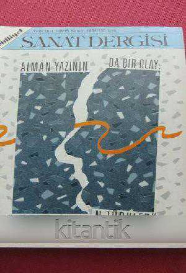 MİLLİYET SANAT DERGİSİ  *  Yeni Dizi 108 /  15 KASIM 1984 / ALMAN YAZININDA BİR OLAY  '' ALMANCA YAZAN TÜRKLER  '' ürün görseli 1