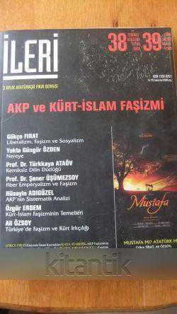 İLERİ 3 Aylık Atatürkçü Fikir Dergisi  Sayı: 38-39 * 2008  /  AKP  ve  KÜRT - İSLAM FAŞİZMİ ürün görseli 1