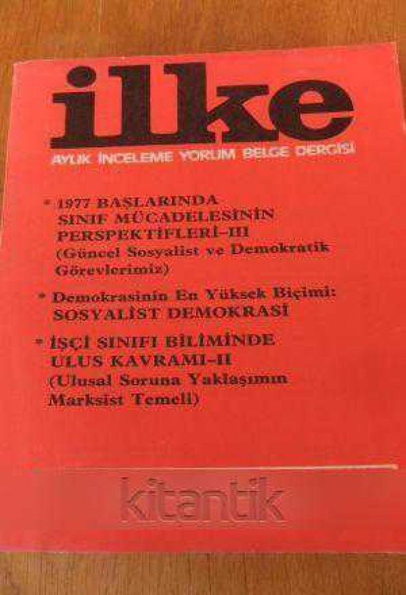 İLKE Aylık İnceleme Yorum Belge Dergisi SAYI: 41 - MAYIS  1977  /  1977 BAŞLARINDA SINIF MÜCADELESİNİN PERSPEKTİFLERİ - III ürün görseli 1