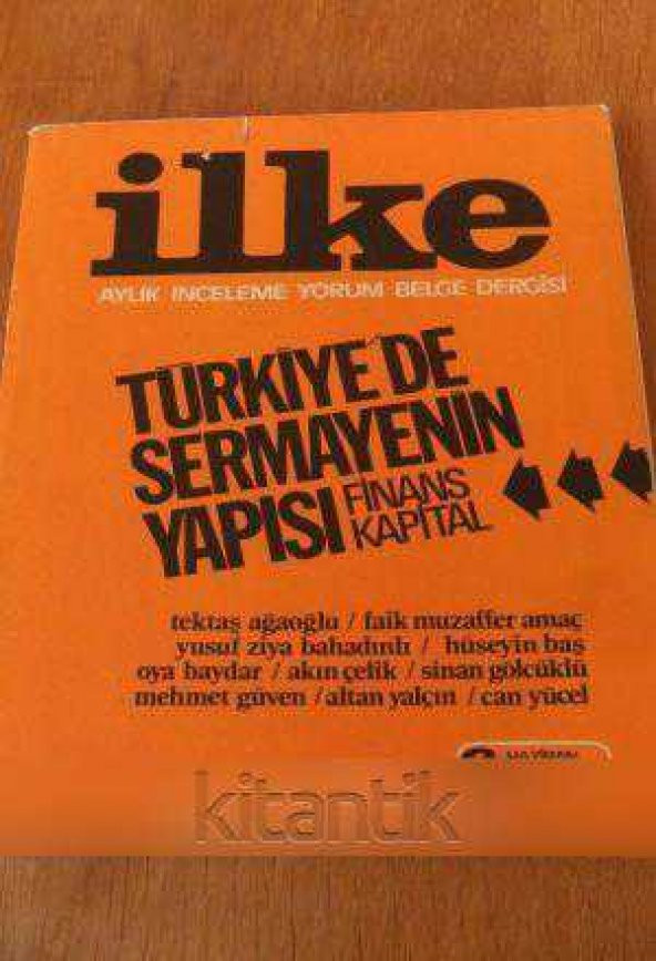 İLKE Aylık İnceleme Yorum Belge Dergisi SAYI: 6 - HAZİRAN 1974  /  TÜRKİYE'DE SERMAYENİN YAPISI  FİNANS KAPİTAL ürün görseli 1