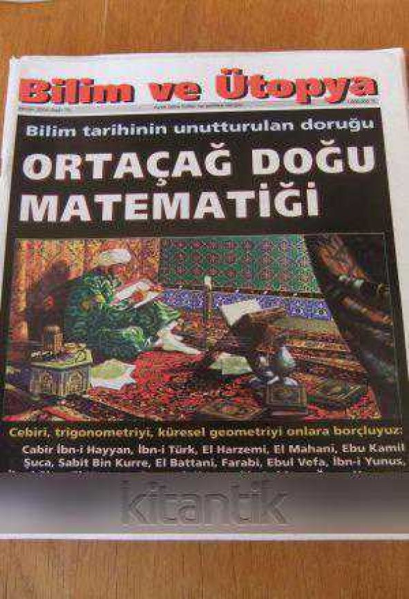 BİLİM ve ÜTOPYA  Aylık Bilim,Kültür ve Politika Dergisi  Sayı: 70 * NİSAN  2000  / Bilim tarihinin unutturulan doruğu  ORTAÇAĞ DOĞU MATEMATİĞİ ürün görseli 1