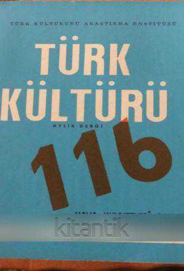 TÜRK KÜLTÜRÜ Aylık Dergi  *  Sayı: 116 * Haziran  1972  /  HAVA KUVVETLERİ SAYISI ürün görseli 1