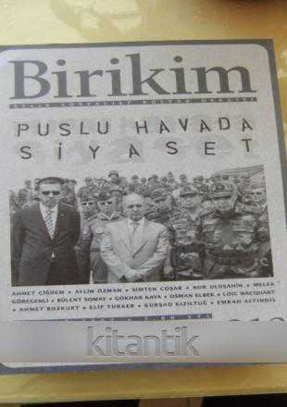 BİRİKİM  Aylık Sosyalist Kültür Dergisi  Sayı: 219 * Temmuz  2007  / PUSLU HAVADA SİYASET ürün görseli 1