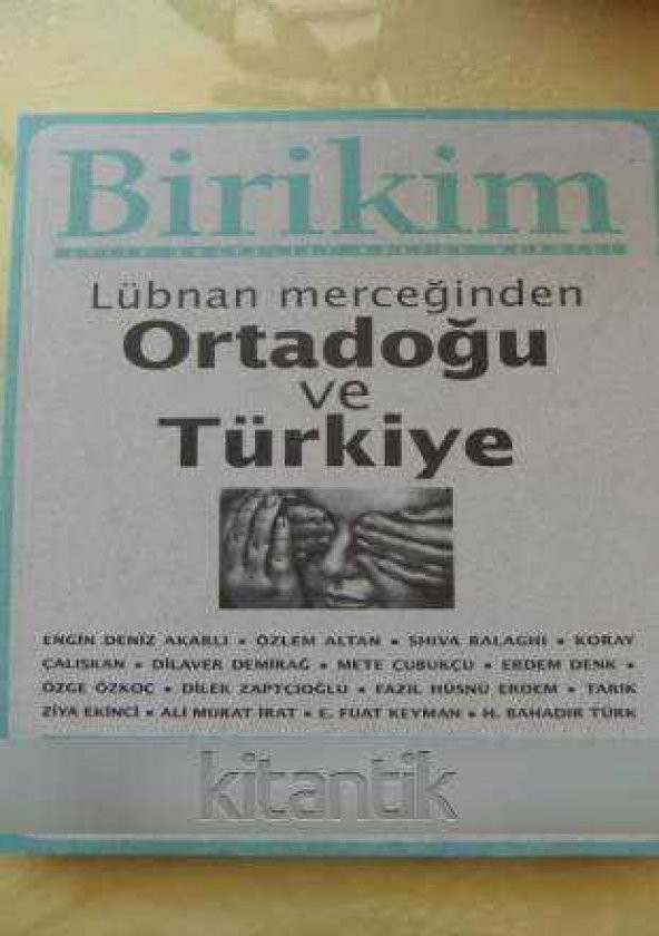 BİRİKİM  Aylık Sosyalist Kültür Dergisi  Sayı: 209 * Eylül  2006  / LÜBNAN NERCEĞİNDEN  ORTADOĞU ve TÜRKİYE ürün görseli 1