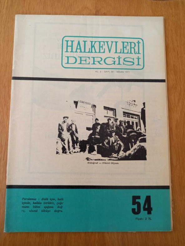 HALKEVLERİ DERGİSİ   Yıl: 5 - Sayı: 54 - Nisan  1971  /  KOMUTANLARIN ÜLTÜMATOMU: '' CUMHURİYETİN GELECEĞİ TEHLİKEDE  '' ürün görseli 1