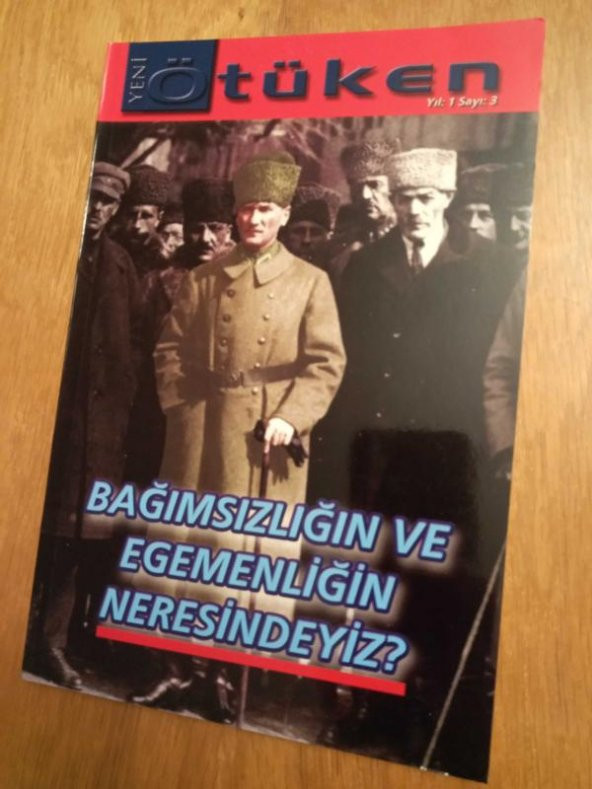 YENİ ÖTÜKEN   *  Yıl: 1   Sayı : 3   - Ağustos  2003  /  BAĞIMSIZLIĞIN VE EGEMENLİĞİN NERESİNDEYİZ ? ürün görseli 1