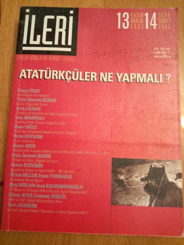 İLERİ  3 Aylık ATATÜRKÇÜ Fikir Dergisi* Sayı: 13 -14  *  2003  /  SOSYALİST VE KEMALİST SOL HALK CEPHESİ KURMALI -27 MAYIS ve 28 ŞUBAT NELERİ BAŞARDI ürün görseli 1