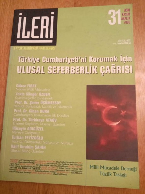 İLERİ  3 Aylık ATATÜRKÇÜ Fikir Dergisi* Sayı: 31  *  2006  / YAHUDİ BURJUVAZİ, LAİKLİK VE İSLAMCILIK *  NEDEN MİLLİ MÜCADELE ürün görseli 1