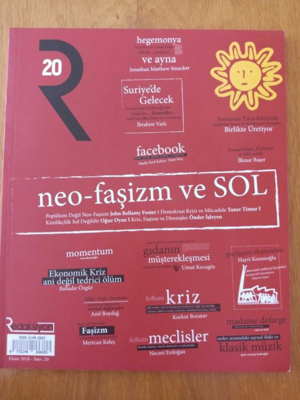 Redaksiyon Dergisi   Sayı: 20 *  Ekim 2018 / NEO-FAŞİZM  ve  SOL * HEGEMONYA ve AYNA * SURİYE'DE GELECEK *SİYASAİ İSLAM,KADINLAR ve MÜCADELE *MOMENTUM ürün görseli 1