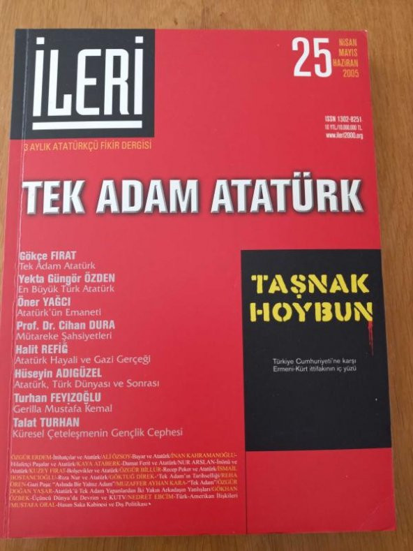 İLERİ  3 Aylık ATATÜRKÇÜ Fikir Dergisi* Sayı: 25  *  2005  /  TEK ADAM ATATÜRK * TAŞNAK HOYBUN  Türkiye Cumhuriyeti'ne karşı Ermeni-Kürt ittifakının içyüzü ürün görseli 1