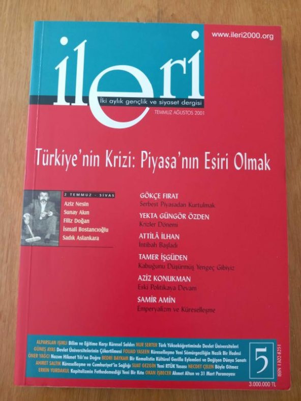 İLERİ  2 Aylık ATATÜRKÇÜ Fikir Dergisi * Sayı: 5  *  2001  / TÜRKİYE'NİN KRİZİ:PİYASANIN ESİRİ OLMAK * EMPERYALİZM VE KÜRESELLEŞME * KRİZLER DÖNEMİ ürün görseli 1