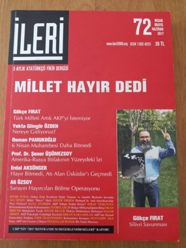 İLERİ  3 Aylık ATATÜRKÇÜ Fikir Dergisi *Sayı 72 * 2017 / CHP'NİN  2017 REFERANDUM DEĞERLENDİRMELERİ RAPORU ürün görseli 1