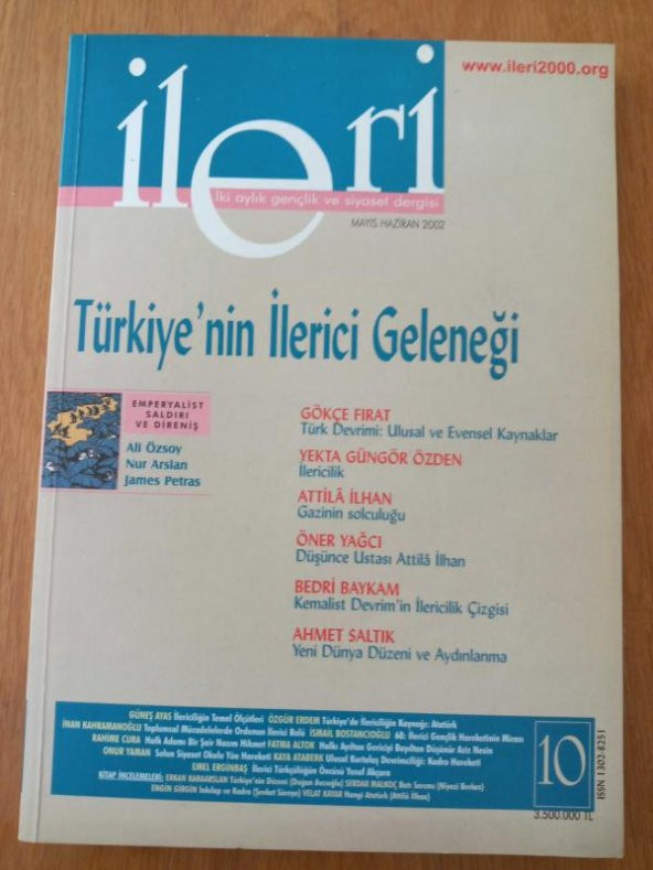 İLERİ 3 Aylık ATATÜRKÇÜ Fikir Dergisi* Sayı: 10 * 2002  / TÜRKİYE'NİN İLERİCİ GELENEĞİ * DÜŞÜNCE USTASI  ATTİLA İLHAN * EMPERYALİST SALDIRI VE DİRENİŞ ürün görseli 1
