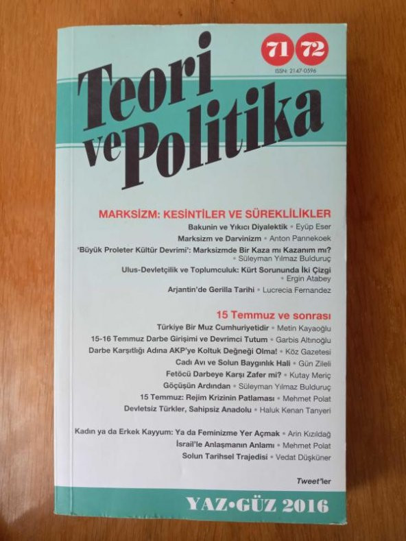 Teori  ve Politika    ÜÇ AYLIK KİTAP DİZİSİ * Sayı: 71 - 72   *  YAZ - GÜZ  2016  /  MARKSİZM: KESİNTİLER VE SÜREKLİLİKLER  *  15 TEMMUZ VE SONRASI ürün görseli 1