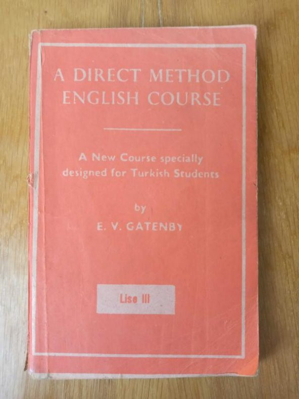 A DIRECT METHOD ENGLISH COURSE / A New Course specially designed for Turkish Students  *  LİSE  III ürün görseli 1