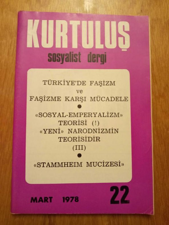KURTULUŞ SOSYALİST DERGİ  - Yıl: 2    Sayı: 22  -  MART  1978  / TÜRKİYE'DE FAŞİZM VE FAŞİZME KARŞI MÜCADELE* SOSYAL EMPERYALİZM TEORİSİ (!) ürün görseli 1