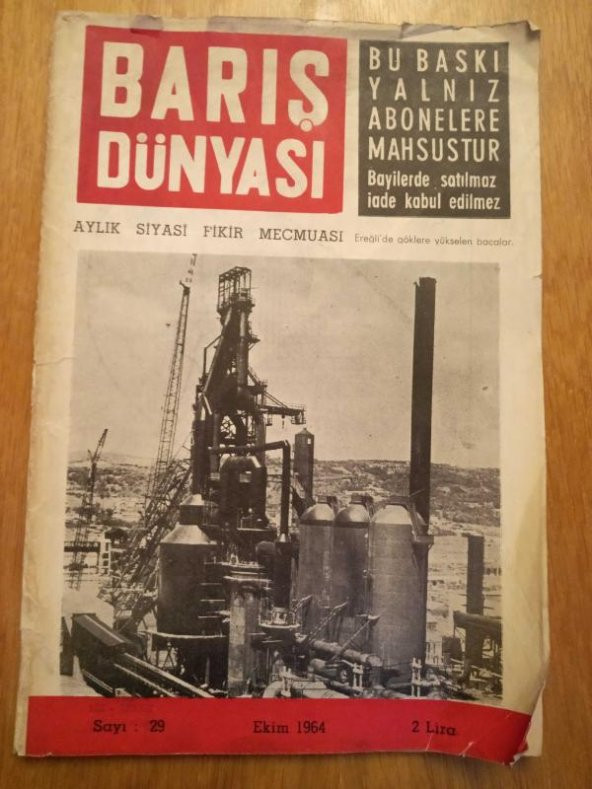 BARIŞ DÜNYASI - AYLIK SİYASİ FİKİR MECMUASI *   SAYI: 29   *  EKİM 1964   ( Bu Baskı yalnız abonelere mahsustur. Bayilerde satılmaz  ) ürün görseli 1