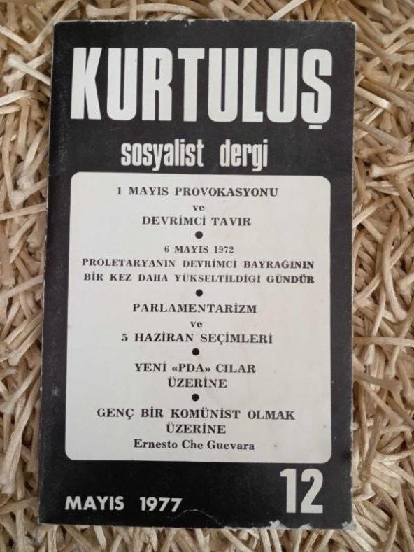 KURTULUŞ SOSYALİST DERGİ    -   Yıl: 1  * Sayı: 12  -   MAYIS  1977   /   1 MAYIS PROVOKASYONU ve DEVRİMCİ TAVIR  *  6  MAYIS  1972  *  PARLAMENTARİZM ürün görseli 1