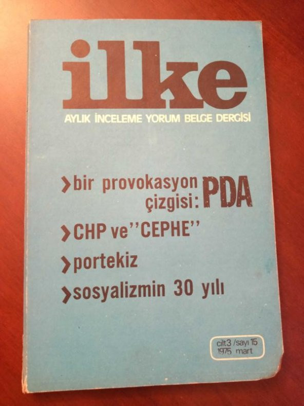 İLKE Aylık İnceleme Yorum Belge Dergisi   * SAYI: 15    *   MART 1975  /   BİR PROVOKASYON ÇİZGİSİ :  PDA   * SOSYALİZMİN 30 YILI ürün görseli 1