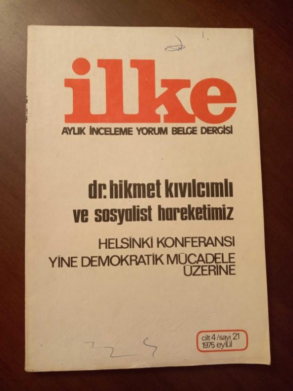 İLKE Aylık İnceleme Yorum Belge Dergisi   * SAYI: 21  - TEMMUZ/AĞUSTOS   1975  /  Dr. HİKMET KIVILCIMLI ve SOSYALİST HAREKETİMİZ ürün görseli 1
