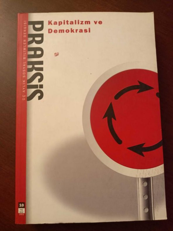 PRAKSİS  Üç Aylık Sosyal Bilimler Dergisi *   Sayı: 10 *  YAZ GÜZ  2003  /  KAPİTALİZM ve DEMOKRASİ ürün görseli 1