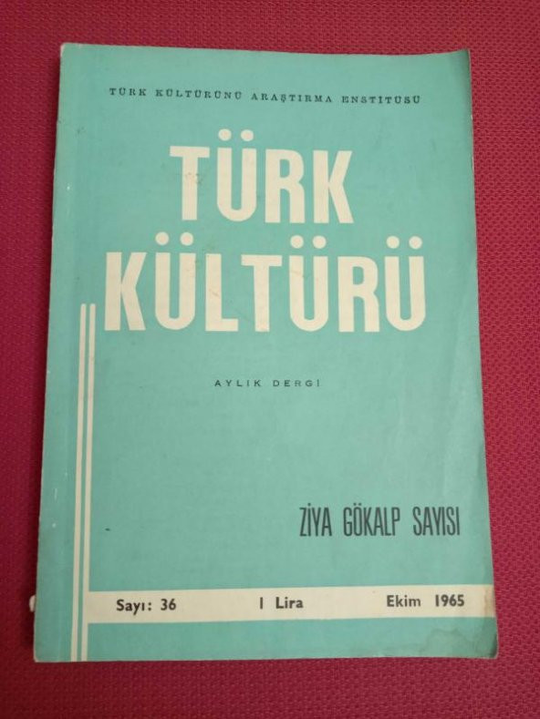 TÜRK KÜLTÜRÜ / ZİYA GÖKALP SAYISI / EKİM 1965 / SAYI : 36 ürün görseli 1