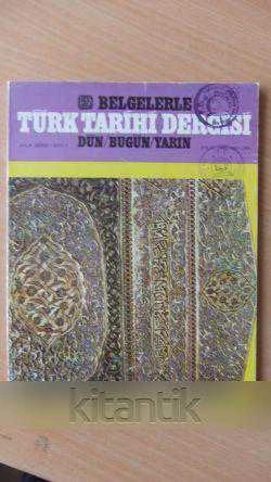 BELGELERLE  TÜRK TARİHİ DERGİSİ  DÜN / BUGÜN / YARIN   Aylık Dergi  - Sayı: 7  - Eylül  1985 ürün görseli 1