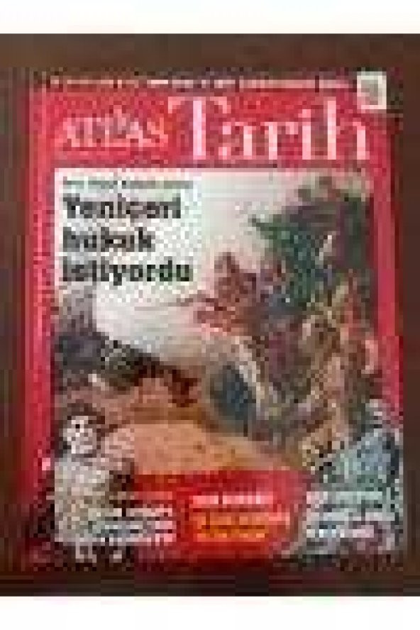 ATLAS  TARİH * Sayı: 20 * HAZİRAN - TEMMUZ   2013   /  YENİÇERİ HUKUK İSTİYORDU * 160. YILINDA KIRIM SAVAŞI- TÜM AVRUPA OSMANLI'NIN YANINDAYDI ürün görseli 1