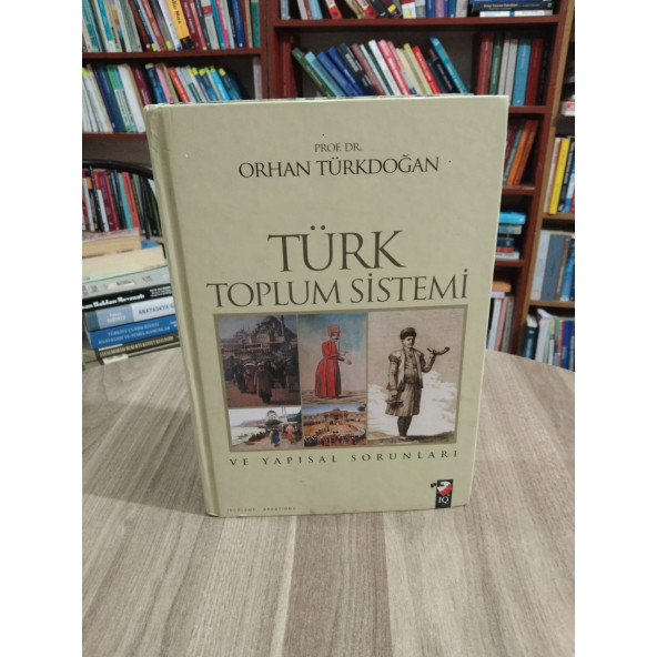Türk Toplum Sistemi ve Yapısal Sorunları .. Prof.Dr. Orhan Türkdoğan ürün görseli 1