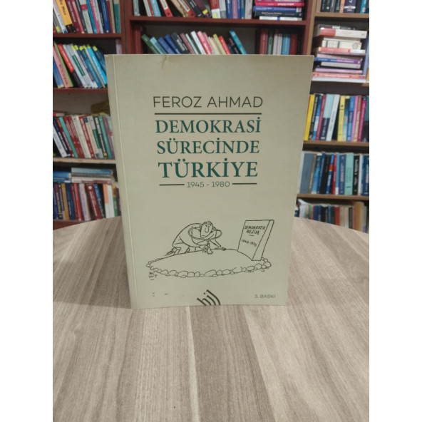 Demokrasi Sürecinde Türkiye 1945-1980 .. FEROZ AHMAD ürün görseli 1