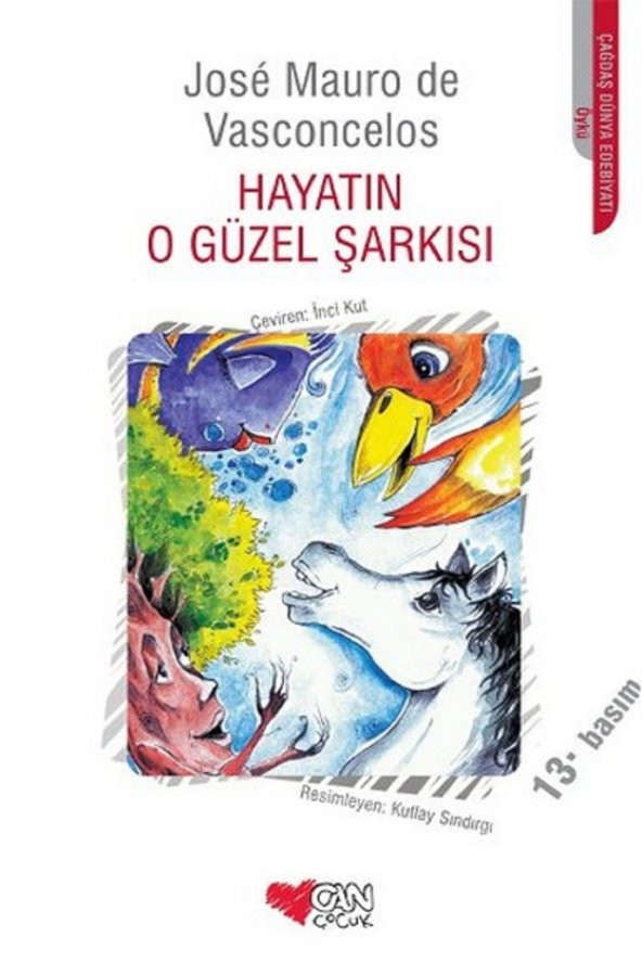 Jose Mauro de Vasconcelos - Hayatın O Güzel Şarkısı 9789750703324 ürün görseli 1