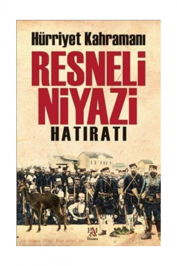 Hürriyet Kahramanı Resneli Niyazi Hatıratı - Resneli Niyazi ürün görseli 1