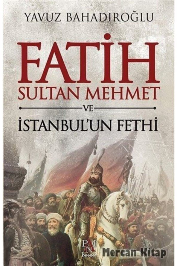Fatih Sultan Mehmet Ve Istanbulun Fethi ürün görseli 1