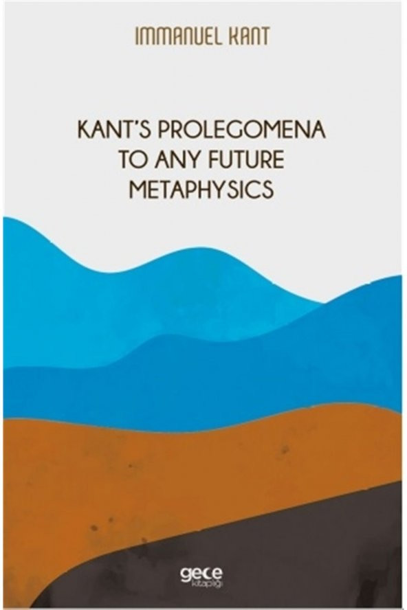 Kant‘s Prolegomena To Any Future Metaphysics - Immanuel Kant 9786257426701 ürün görseli 1