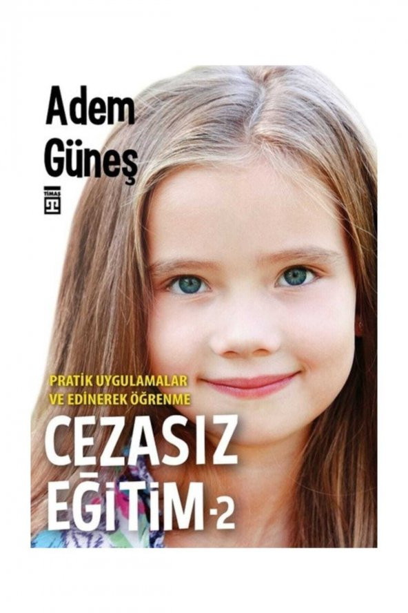 Cezasız Eğitim 2-Pratik Uygulamalar Ve Edinerek Öğrenme / - Adem Güneş ürün görseli 1
