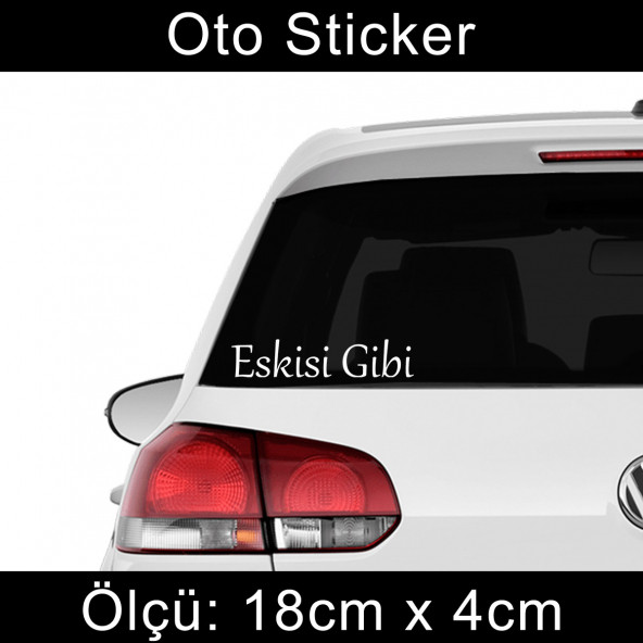 eskisi gibi sticker Araba cam yazıları  2 ADET ürün görseli 1
