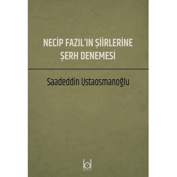 Necip Fazıl'ın Şiirlerine Şerh Denemesi ürün görseli 1