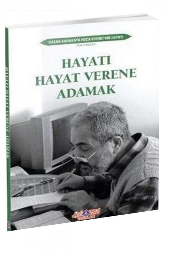 Hayatı Hayat Verene Adamak - Hasan Karakaya 9786055089719 ürün görseli 1