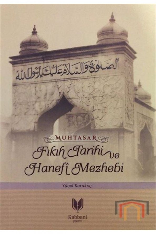 Muhtasar Fıkıh Tarihi Ve Hanefi Mezhebi ürün görseli 1