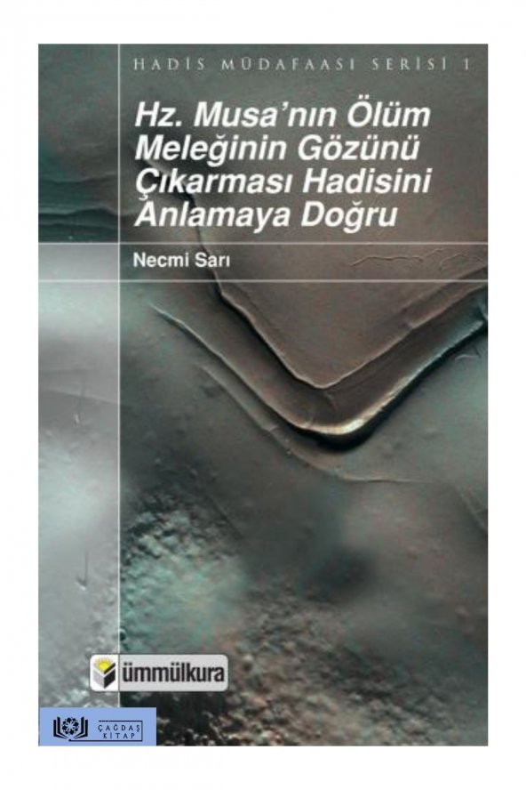 Hz. Musanın Ölüm Meleğinin Gözünü Çıkarması Hadisini Anlamaya Doğru ürün görseli 1