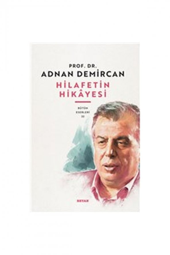 Hilafetin Hikayesi/ Prof. Dr. Adnan Demircan ürün görseli 1