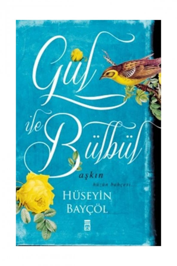 Gül ile Bülbül - Hüseyin Bayçöl ürün görseli 1