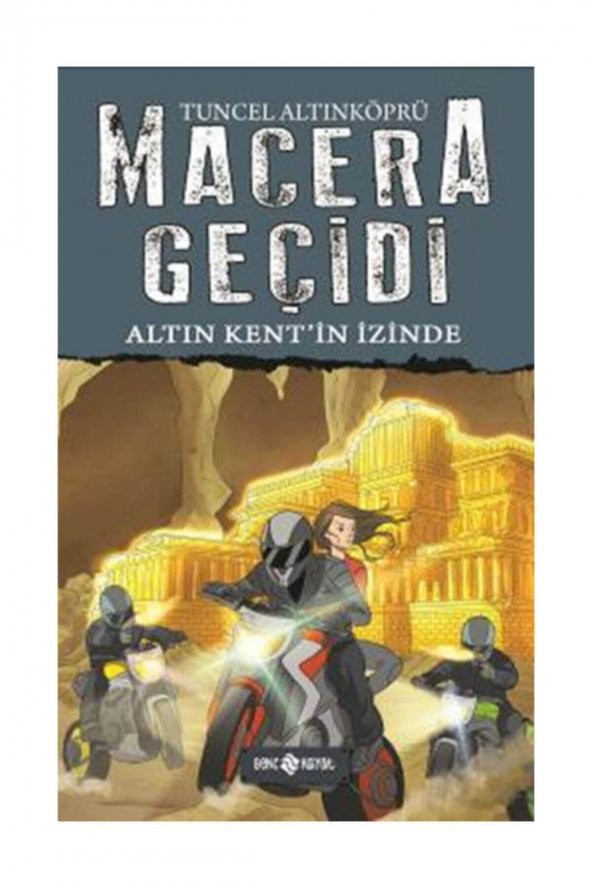 Macera Geçidi-10 Altın Kentin İzniyle (Ciltli) Tuncel Altınköprü ürün görseli 1