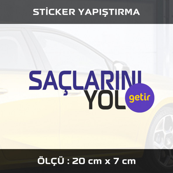 SAÇLARINI YOL GETİR -  2 ADET sticker etiket araba motosiklet kask cam dolap uyumlu yapıştırma ürün görseli 1